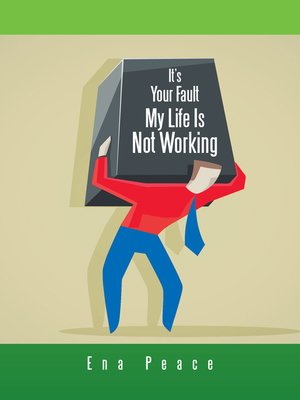 cover image of It's Your Fault My Life Is Not Working